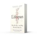 Lifespan by David A. Sinclair PhD, Matthew D. LaPlante. 