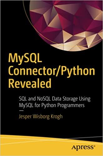 MySQL Connector/Python Revealed: SQL and Nosql Data Storage Using MySQL ...