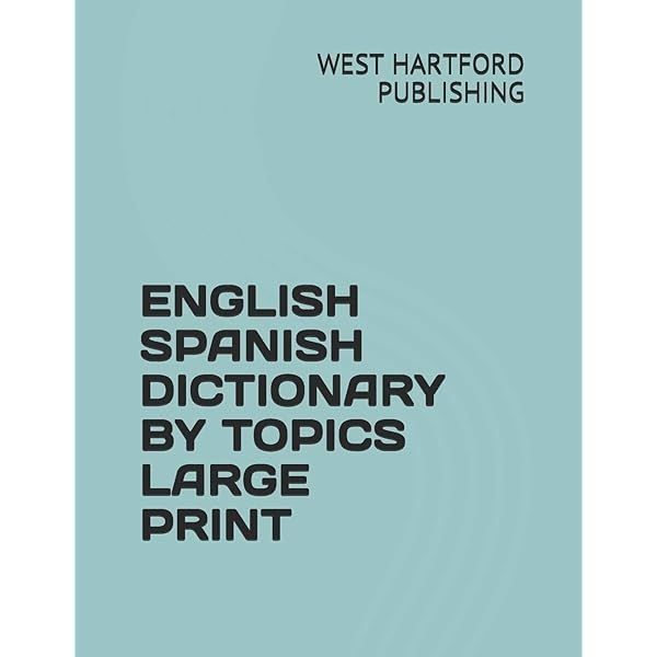 ENGLISH SPANISH DICTIONARY BY TOPICS LARGE PRINT | Daraz.lk