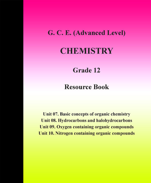 Unit 7, 8, 9 ,10 - Advanced Level Chemistry Resource Book - English Medium