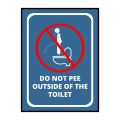 Do Not Pee Outside Of The Toilet Sign Board - FOAM BOARD MATERIAL. 
