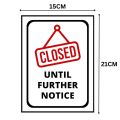 Closed Until Further Notice Sign Board - FOAM BOARD MATERIAL. 