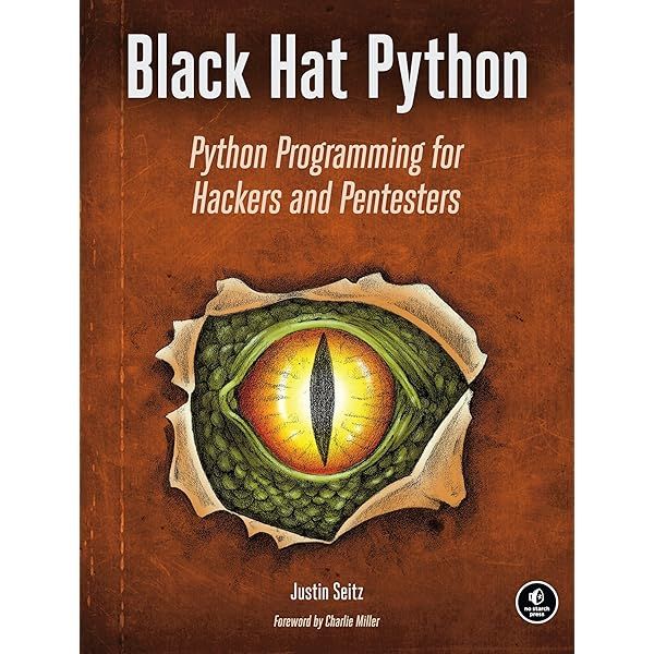 Black Hat Python: Python Programming for Hackers and Pentesters
