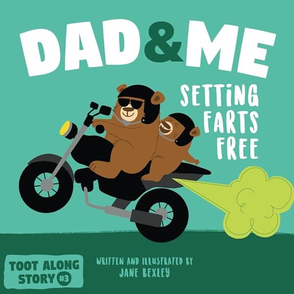 Dad And Me Setting Farts Free: A Funny Read Aloud Picture Book For ...