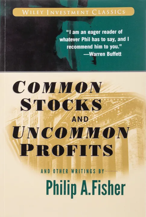 Common Stocks and Uncommon Profits and Other Writings by Philip A. Fisher