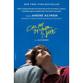 Call Me by Your Name: A Novel， André Aciman. 