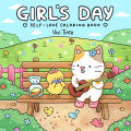 Girls Day A Self-love Coloring Book For Adults And Teens Featuring Activities From Everyday Life Alone Time Coloring Book. 