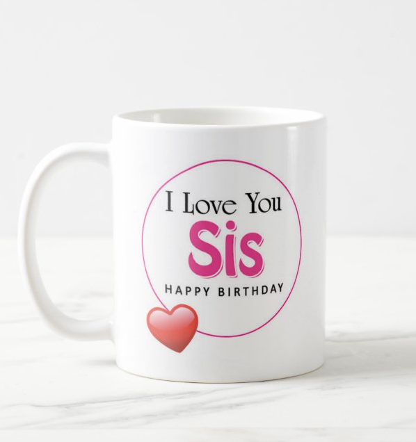 Sister%20Happy%20Birthday%20Gift%20Mug%20Heart%20-%20Image%203