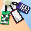 Creative Letter "Not Your Bag" Cute Travel Accessories Luggage Tags Suitcase Cartoon Style Fashion Silicon Portable Travel Label Conbo. 