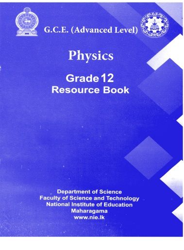 Physics Resource Book - Advanced Level - Grade 12 - English Medium - Unit 1,2,3,4