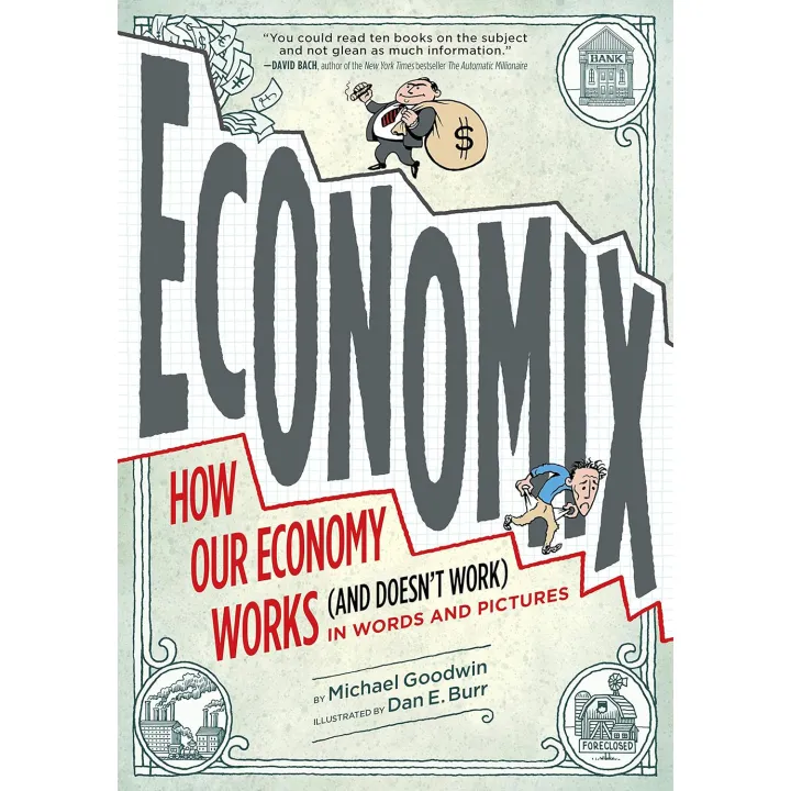 Economix: How Our Economy Works (and Doesn't Work), in Words and Pictures