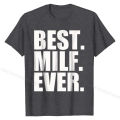 Best Milf Ever T-Shirt T Shirts Classic Fitted Cotton Tops & Tees Printed On for Students. 