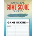 Universal Game Score Sheets: 300 Score Sheets. 