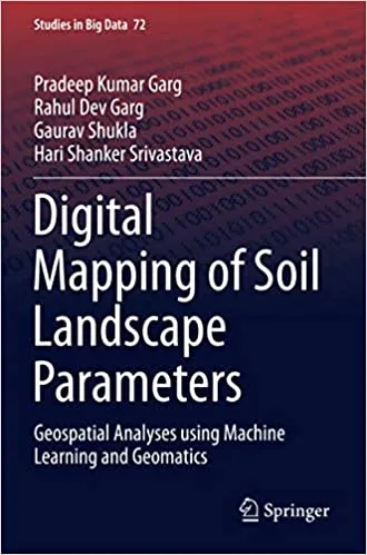 Digital Mapping of Soil Landscape Parameters, Geospatial Analyses using ...