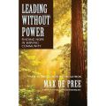 Leading Without Power: Finding Hope in Serving Community, Paperback Edition. 