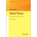 Matrix Theory Basic Results and Techniques (Zhang, Fuzhen). 