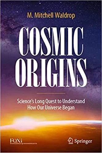 Cosmic Origins, Science’s Long Quest to Understand How Our Universe ...
