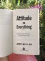 Attitude is Everything by Jeff Keller. 