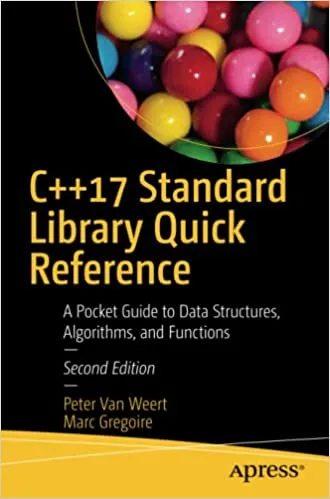C++17 Standard Library Quick Reference: A Pocket Guide to Data ...