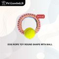 Dog Rope Toy Round Shape With Ball Medium. 