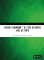 Green Chemistry in 21st Century and Beyond. 