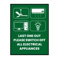 LAST ONE OUT PLEASE SWITCH OFF ALL ELECTRICAL APPLIANCES - GREEN - 15CM X 21CM. 