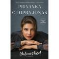 Unfinished: A Memoir by Priyanka Chopra Jonas. 
