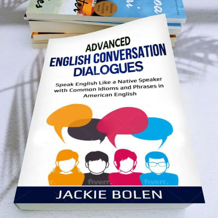 More%20Advanced%20English%20Conversation%20Dialogues:%20Speak%20English%20Like%20a%20Native%20Speaker%20with%20Common%20Idioms,%20Phrases,%20and%20Expressions%20in%20American%20English%20-%20Image%202