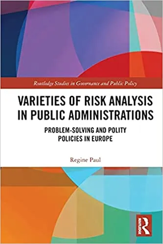 Policy Risk Analysis Varieties of Risk Analysis in Public Administrations: Problem-Solving ...