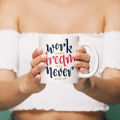 printed mug - Ceramic mug - quote design. 