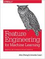 Feature Engineering for Machine Learning: Principles and Techniques for Data Scientists…. 