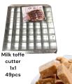 Milk Toffee Cutter 1x1 49 Pcs. 