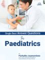 SINGLE BEST ANSWER QUESTIONS IN PAEDIATRICS. 
