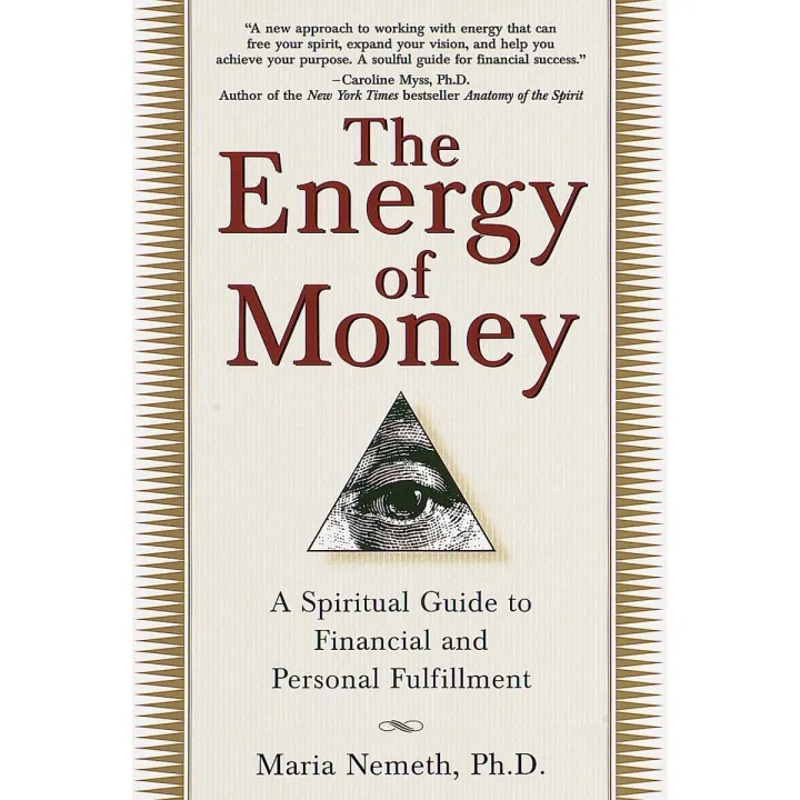 The Energy of Money: A Spiritual Guide to Financial and Personal Fulfillment