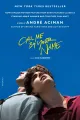 Call Me by Your Name: A Novel by André Aciman. 