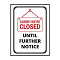 Sorry We're Closed Until Further Notice sign Board - FOAM BOARD MATERIAL. 