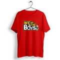 we are the boys'u T-shirt. 