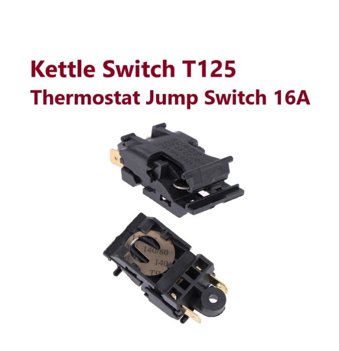 Electric Kettle Switch T125 250V 16A Thermostat Temperature Control Self-Cut Off Jump Switch
