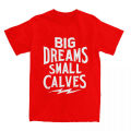 Men Women Chris Bumstead Merch Cbum Big Dreams Small Calves T Shirts Cotton Clothing Vintage Round Neck T Shirt Printed T-Shirts. 