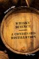 Whisky Science: A Condensed Distillation. 