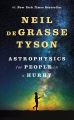 Astrophysics For People In A Hurry [Hardcover] by Neil Degrasse Tyson. 