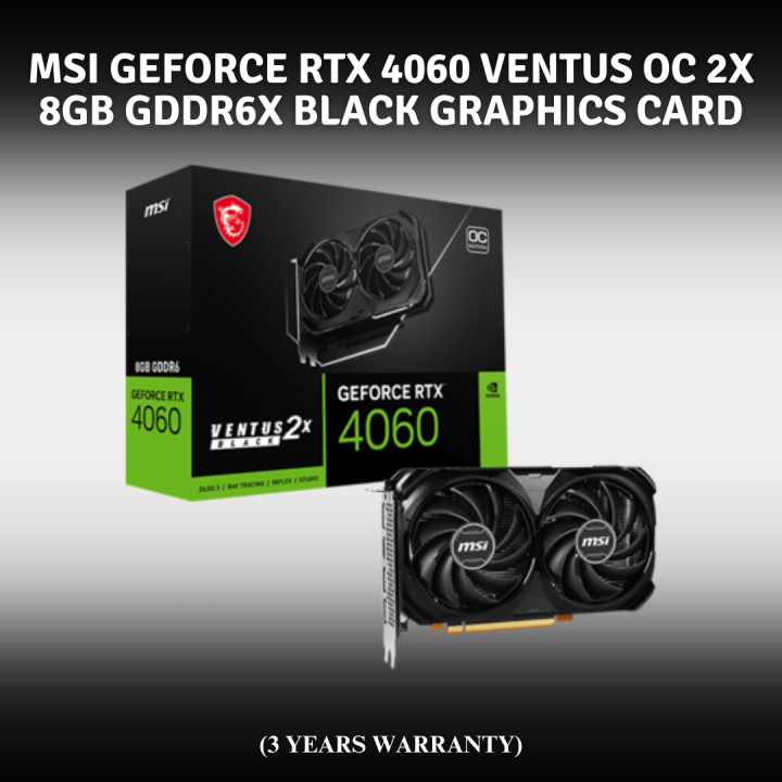 MSI%20GEFORCE%20RTX%204060%20VENTUS%20OC%202X%208GB%20GDDR6X%20BLACK%20GRAPHICS%20CRAD%20%7C%20VGA%20(3%20YEARS%20WARRANTY)%20-%20Image%202