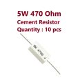 10 pcs of 5W 470 Ohm Cement Resistor. 