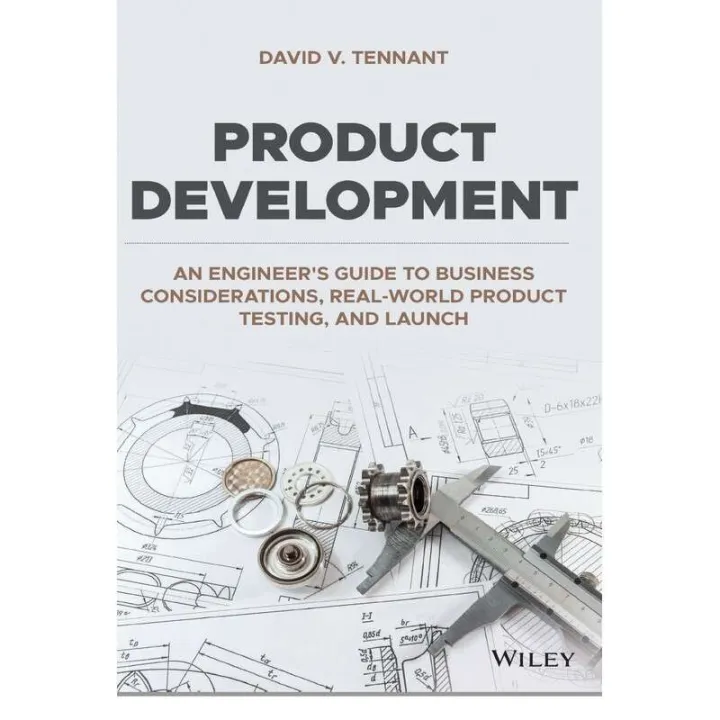 Product Development An Engineers Guide to Business Consider
