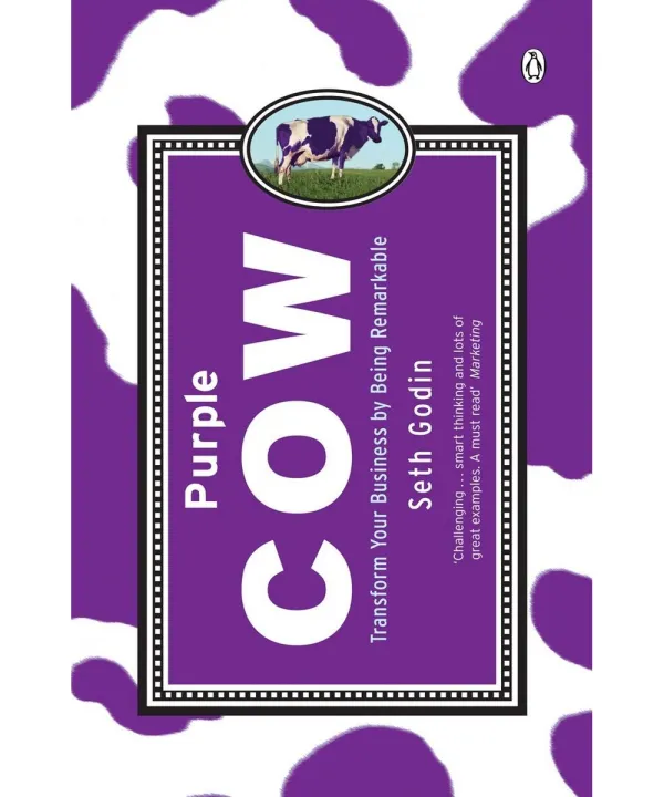 Purple Cow (Transform Your Business By Being Remarkable)