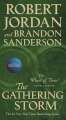 The Gathering Storm: Book Twelve Of The Wheel Of Time (Wheel Of Time, 12). 