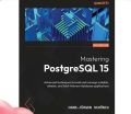 Mastering PostgreSQL 15: Advanced techniques to build and manage scalable, reliable, and fault-tolerant database applications, 5th Edition. 
