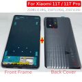 Best New Back Cover Housing For Xiaomi 11T Pro 5G + Front Middle Frame Plate Battery Rear Case Mi11T Glass Lid + Camera Lens. 