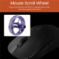 Mouse Scroll Wheel for GPW/PRO X Mouse Pulley Mice Roller Replacement Parts D. 