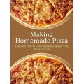 Making Homemade Pizza: Discover How to Cook Authentic Italian Pies from Scratch. 